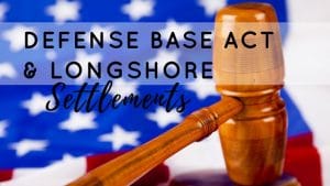 defense base act settlements