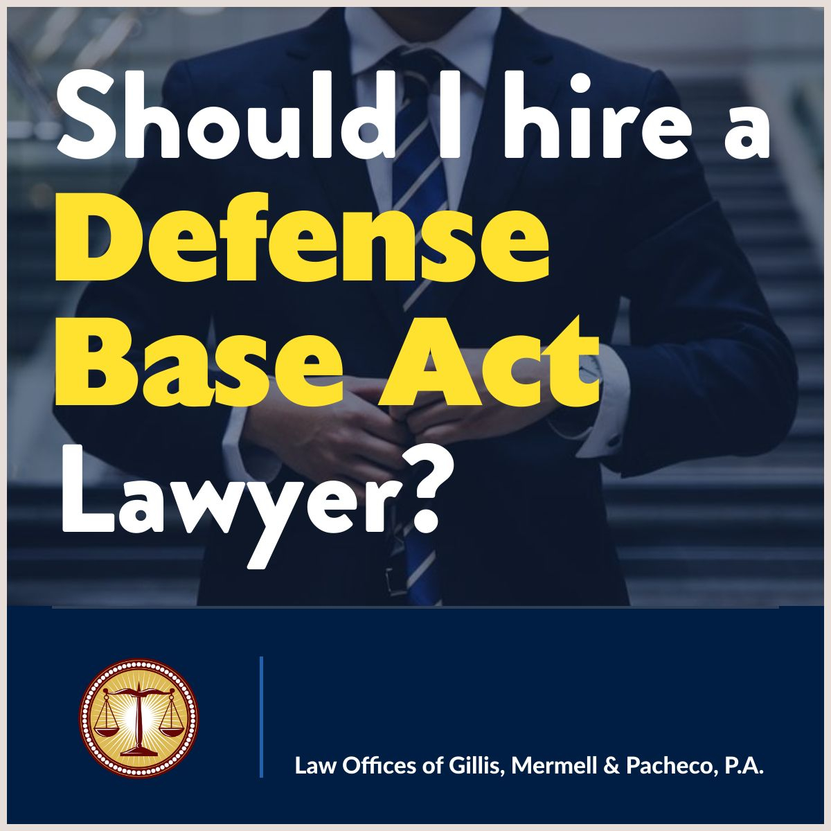 Defense Base Act Attorneys | Defense Base Act Lawyers Florida